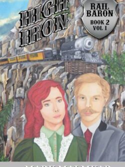 High Iron: Vol I (Rail Baron Book 2)